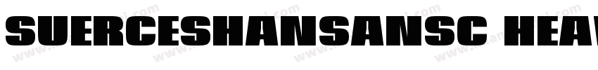 SUERCESHANSANSC HEAVY字体转换